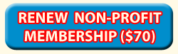 CLICK HERE TO RENEW YOUR NON-PROFIT ORGANIZATION  MEMBERSHIP ($70)